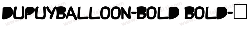 DupuyBALloon-Bold Bold字体转换